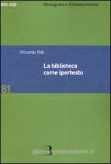 La biblioteca come ipertesto. Verso l'integrazione dei servizi e dei documenti