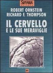 Il cervello e le sue meraviglie Il cervello e le sue meraviglie