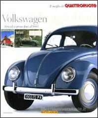 Volkswagen Maggiolino. Articoli e prove fino al 1985. Il meglio di Quattroruote Volkswagen Maggiolino. Articoli e prove fino al 1985. Il meglio di Quattroruote