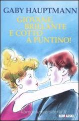 Giovane, brillante e cotto a puntino! Giovane, brillante e cotto a puntino!