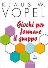 Giochi per formare il gruppo Giochi per formare il gruppo