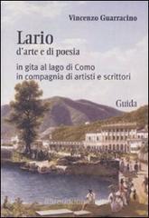 Lario d'arte e di poesia. In gita al lago di Como in compagnia di artisti e scrittori Lario d'arte e di poesia. In gita al lago di Como in compagnia di artisti e scrittori