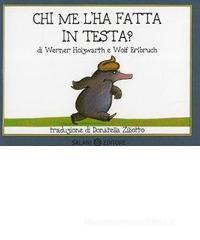 Chi me l'ha fatta in testa? Chi me l'ha fatta in testa?