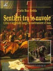 Confronta prezzi Sentieri tra le nuvole. Cittè e leggende lungo le carovaniere d Asia