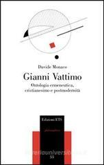 Gianni Vattimo. Ontologia ermeneutica, cristianesimo e modernit�