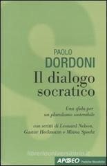 Il dialogo socratico. Una sfida per un pluralismo sostenibile Il dialogo socratico. Una sfida per un pluralismo sostenibile