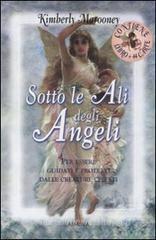Sotto le ali degli angeli. Con carte Sotto le ali degli angeli. Con carte