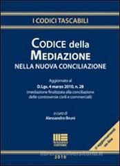 Codice della mediazione e della nuova conciliazione Codice della mediazione e della nuova conciliazione