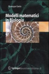 Modelli matematici in biologia Modelli matematici in biologia