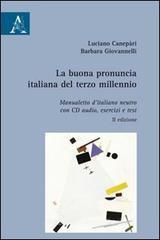 La buona pronuncia italiana del terzo millennio. Manualetto d'italiano neutro, esercizi e test. Con CD Audio La buona pronuncia italiana del terzo millennio. Manualetto d'italiano neutro, esercizi e test. Con CD Audio