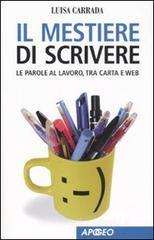 Il mestiere di scrivere. Le parole al lavoro, tra carta e web Il mestiere di scrivere. Le parole al lavoro, tra carta e web