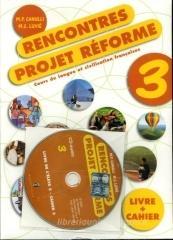 Rencontres. Projet reformé. Con CD Audio. Per la Scuola media vol.3 Rencontres. Projet reformé. Con CD Audio. Per la Scuola media vol.3