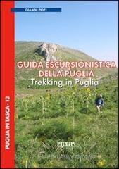 Guida escursionistica della Puglia. Trekking in Puglia Guida escursionistica della Puglia. Trekking in Puglia