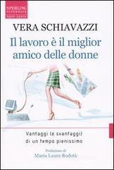Il lavoro è il miglior amico delle donne Il lavoro è il miglior amico delle donne