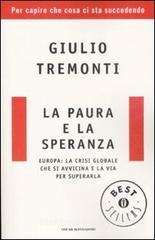 La paura e la speranza. Europa: la crisi globale che si avvicina e la via per superarla La paura e la speranza. Europa: la crisi globale che si avvicina e la via per superarla