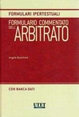 Formulario commentato dell'arbitrato. Con CD-ROM Formulario commentato dell'arbitrato. Con CD-ROM