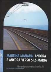 Ancora e ancora verso Sils-Maria Ancora e ancora verso Sils-Maria