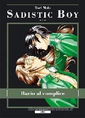 Bacio al complice. Sadistic boy vol.1 Bacio al complice. Sadistic boy vol.1