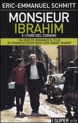 Monsieur Ibrahim e i fiori del Corano Monsieur Ibrahim e i fiori del Corano