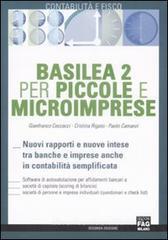 Basilea 2 per piccole e microimprese. Nuovi rapporti e nuove intese tra banche e imprese, anche in contabilit� semplificata
