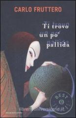 Ti trovo un po pallida. eBook