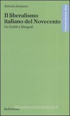 Il liberalismo italiano del Novecento. Da Giolitti a Malagodi