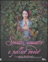 Smalto, rossetto e pollice verde Smalto, rossetto e pollice verde