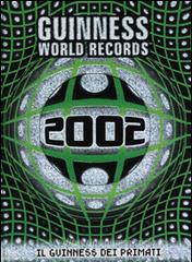 Guinness World Records 2002. Il Guinness dei primati