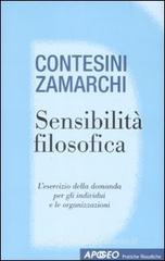 Sensibilit� filosofica. L'esercizio della domanda per gli individui e le organizzazioni