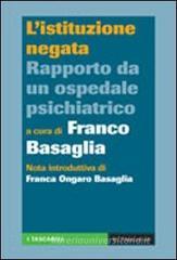 L' istituzione negata. Rapporto da un ospedale psichiatrico