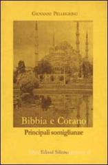 Bibbia e Corano. Principali somiglianze Bibbia e Corano. Principali somiglianze
