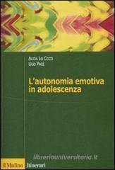 L' autonomia emotiva in adolescenza L' autonomia emotiva in adolescenza