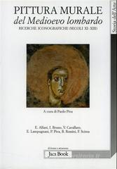 Confronta prezzi Pittura murale del Medioevo lombardo. Ricerche iconografiche (Secoli XI-XIII)