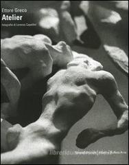 Ettore Greco. L'atelier. Ediz. italiana e inglese Ettore Greco. L'atelier. Ediz. italiana e inglese