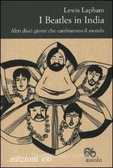 I Beatles in India. Altri dieci giorni che cambiarono il mondo I Beatles in India. Altri dieci giorni che cambiarono il mondo