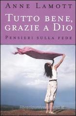 Tutto bene, grazie a Dio. Pensieri sulla fede