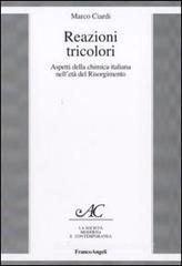 Reazioni tricolori. Aspetti della chimica italiana nellet� del Risorgimento. eBook