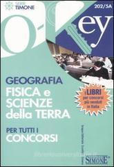 Geografia fisica e scienze della terra per tutti i concorsi Geografia fisica e scienze della terra per tutti i concorsi