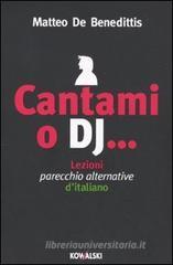 Cantami o dj... Lezioni parecchio alternative d'italiano Cantami o dj... Lezioni parecchio alternative d'italiano