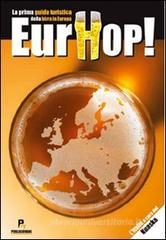 Eurhop! La prima guida turistica alla birra in Europa Eurhop! La prima guida turistica alla birra in Europa