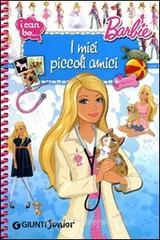 I miei piccoli amici. I can be. Barbie I miei piccoli amici. I can be. Barbie