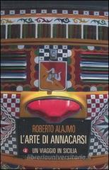 L' arte di annacarsi. Un viaggio in Sicilia