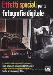 Effetti speciali per la fotografia digitale Effetti speciali per la fotografia digitale