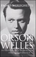 Orson Welles. Introduzione a un maestro