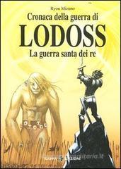 La guerra santa dei re. Cronaca della guerra di Lodoss vol.5 La guerra santa dei re. Cronaca della guerra di Lodoss vol.5