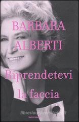 Riprendetevi la faccia
