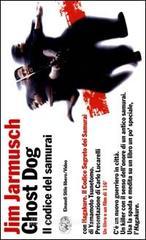 Ghost Dog: il codice del samurai. Con Hagakure. Con videocassetta Ghost Dog: il codice del samurai. Con Hagakure. Con videocassetta
