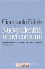 Nuove identit� nuovi consumi. Intervista sull'Italia che cambia