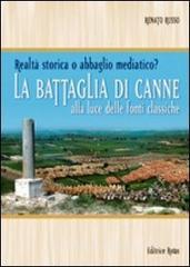 La battaglia di Canne. Alla luce delle fonti storiche. Realt� storica o abbaglio mediatico