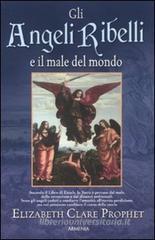 Gli angeli ribelli e il male del mondo Gli angeli ribelli e il male del mondo